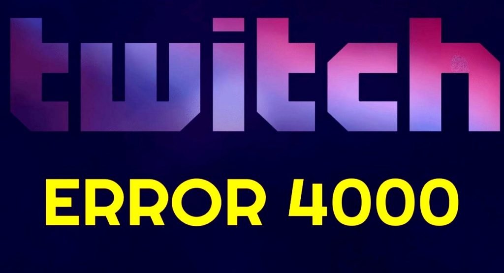 How to Solve Twitch error 4000